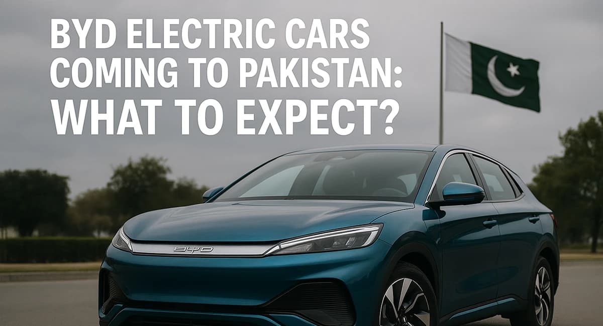 BYD Electric Cars Coming to Pakistan: What to Expect?